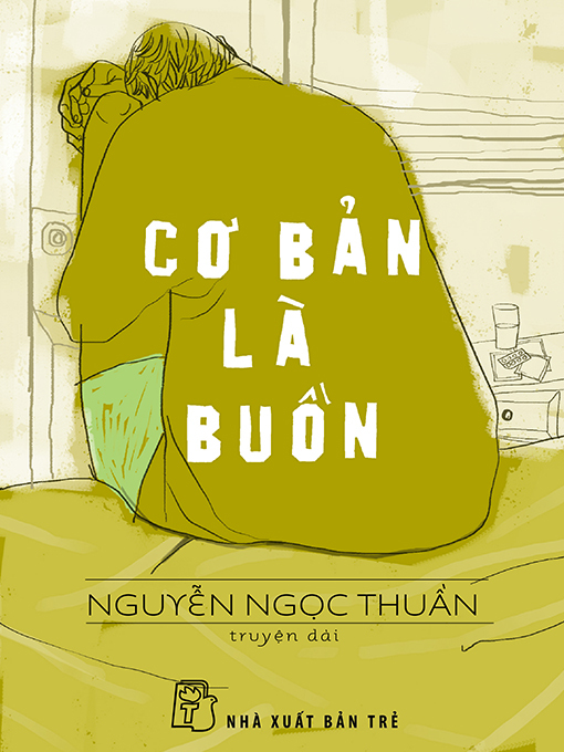 Title details for Cơ bản là buồn by Nguyễn Ngọc Thuần - Available